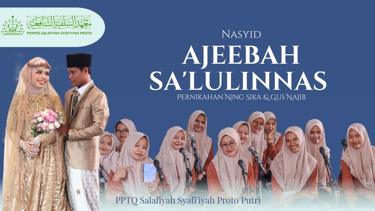 AJEEBAH X IB'ADI KUNTUM - SA'LULINNAS || NASYID PPTQ SALAFIYAH SYAFI'IYAH PROTO