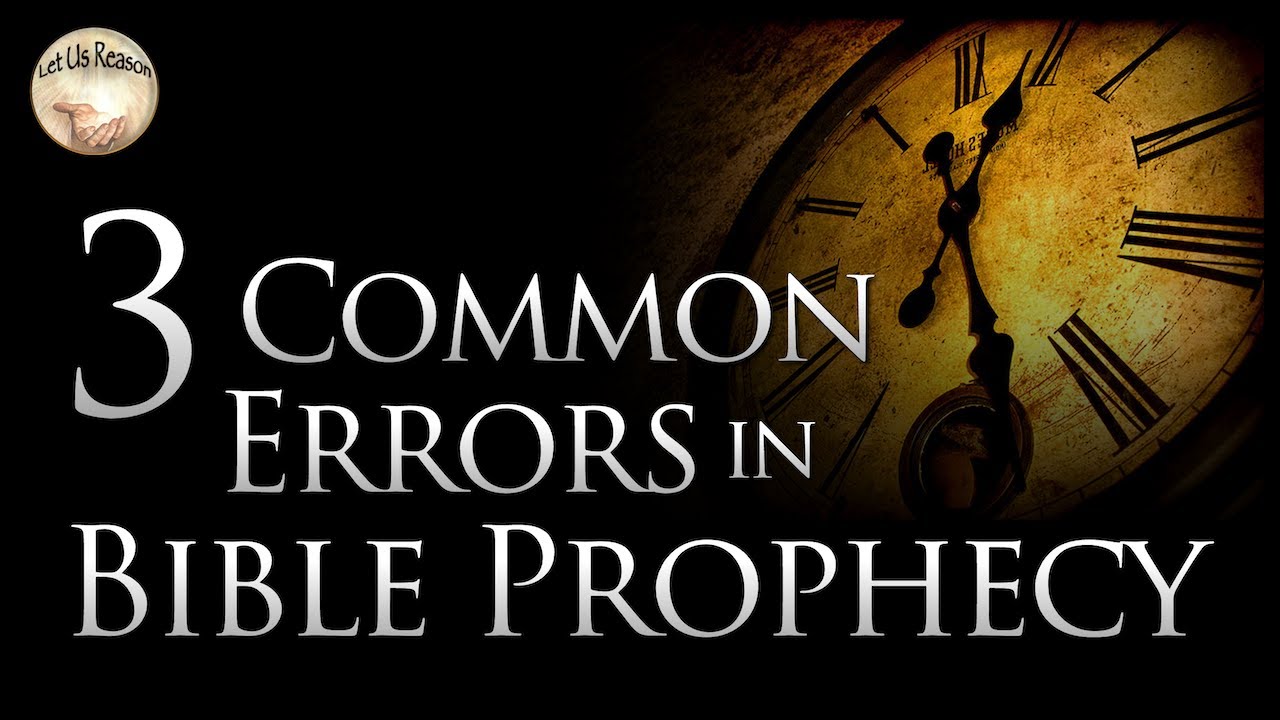 3 Common Errors in Bible Prophecy #prophecy #endtimes #rapture