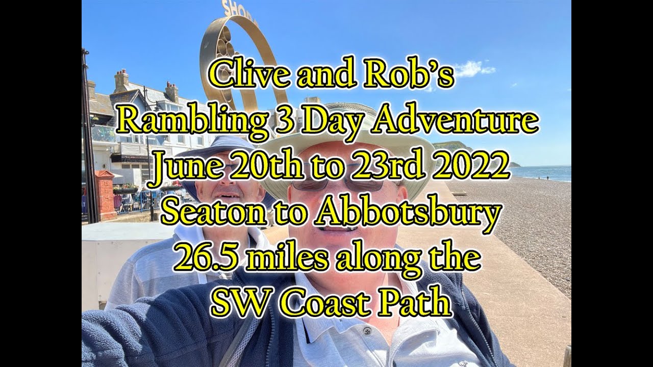 Seaton to Abbotsbury 3 day walk June 2022