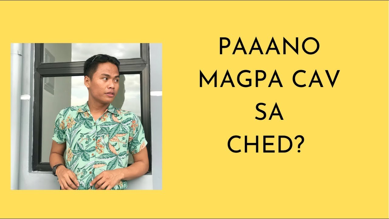 Paano magpa CAV ng document sa CHED? Ano ang mga requirements at Step by step process? #CAV #CHED