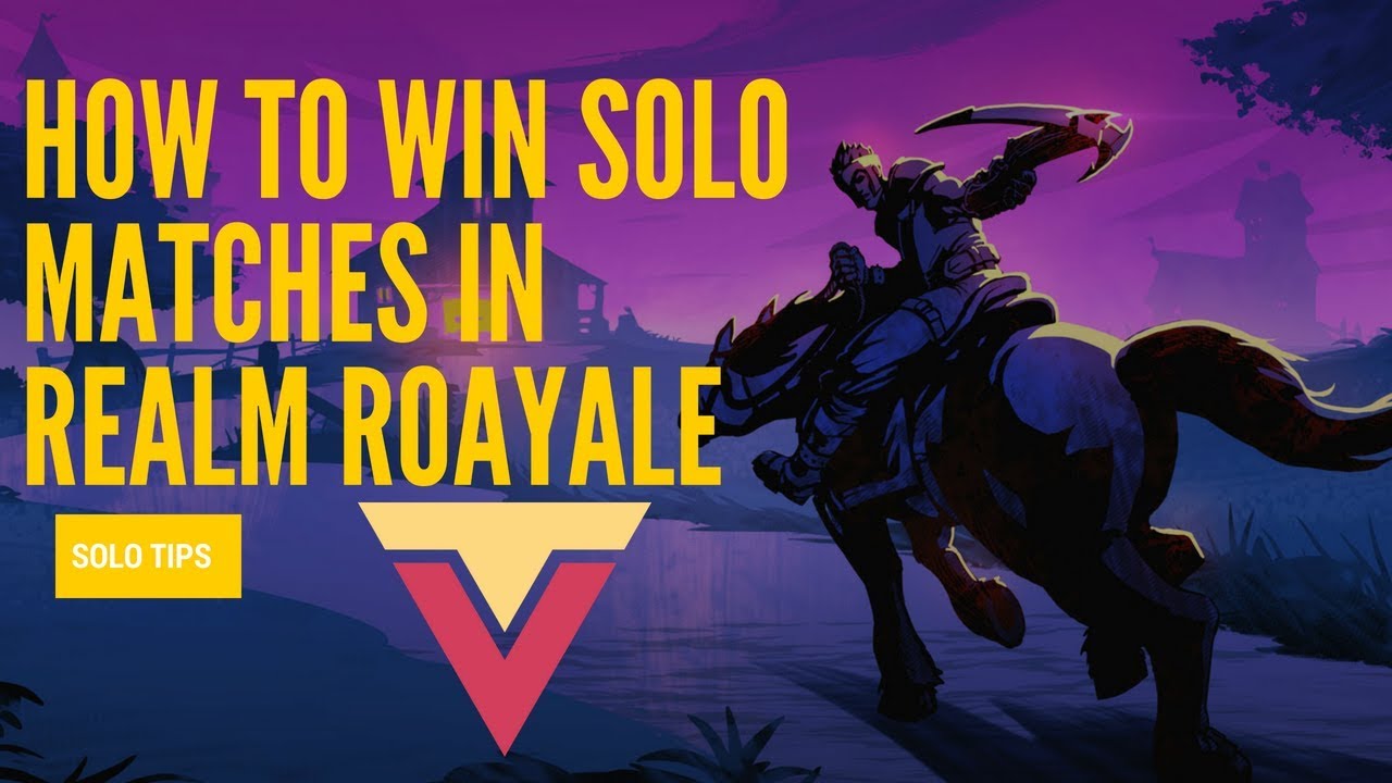 How to Win Solo Matches in Realm Royale