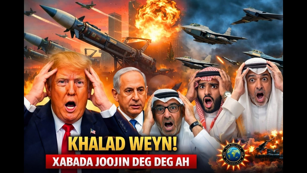WAR DEG-DEGA: CIIDANKA MARYKAN OO JABAY | TRUMP SHARUDAHA IRAN OGOLANAYA | ISRA'IL MAYDAD RAADINEYSA