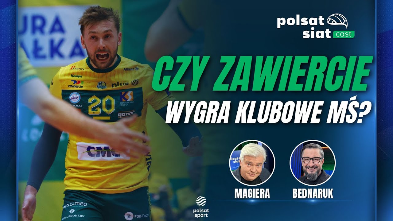 ZAWIERCIE WALCZY W KLUBOWYCH MŚ! I Polsat SiatCast #50