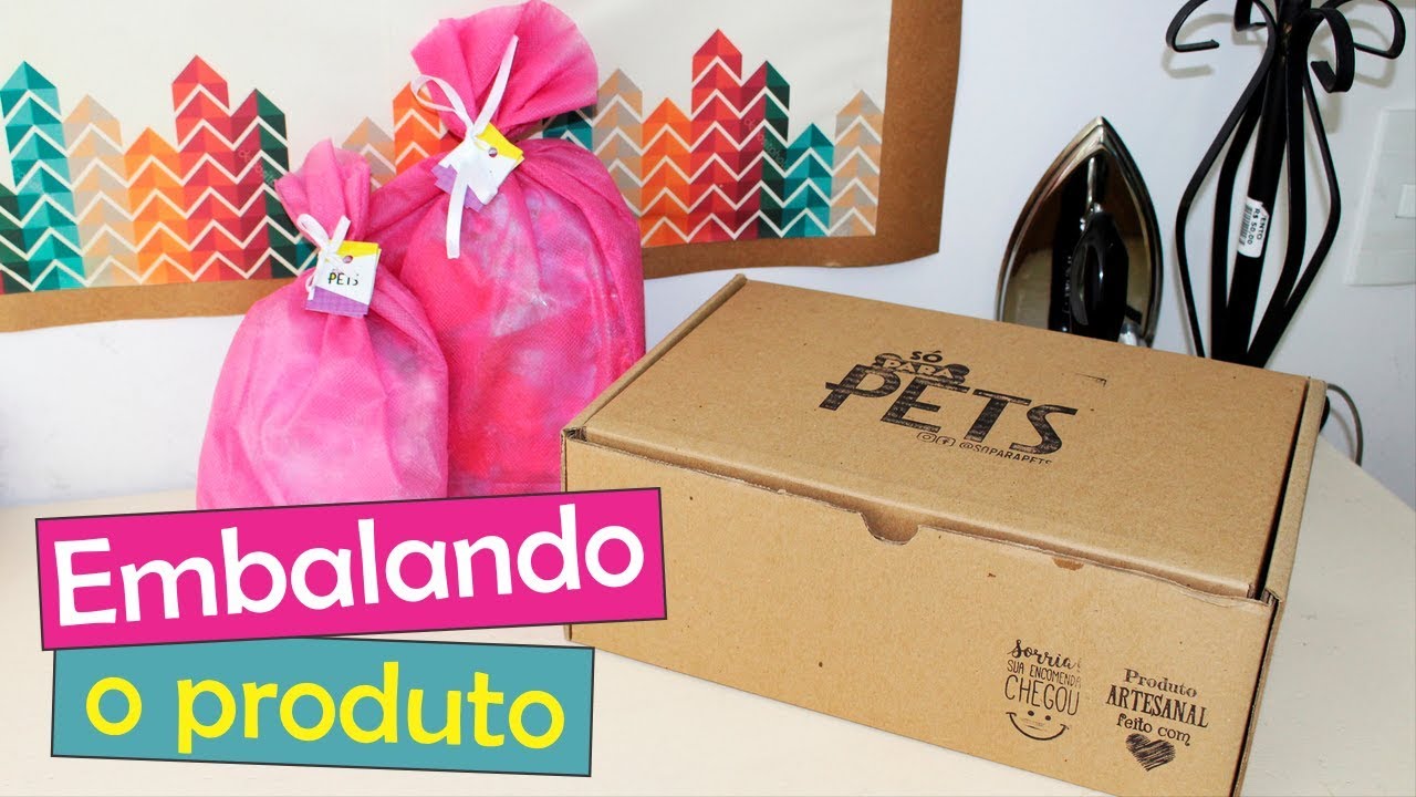 #11 Moda Pet: Como embalar seu produto? Capricho!