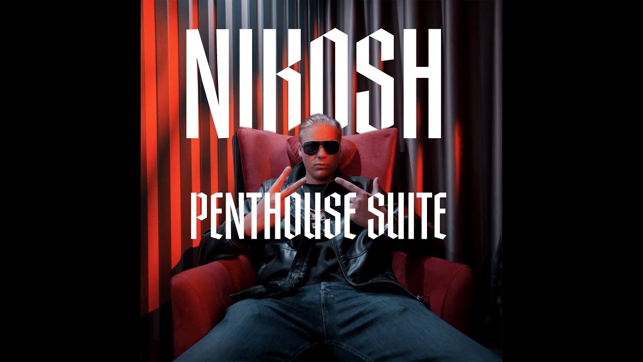 Nikosh - Penthouse Suite (prod. by NMD)
