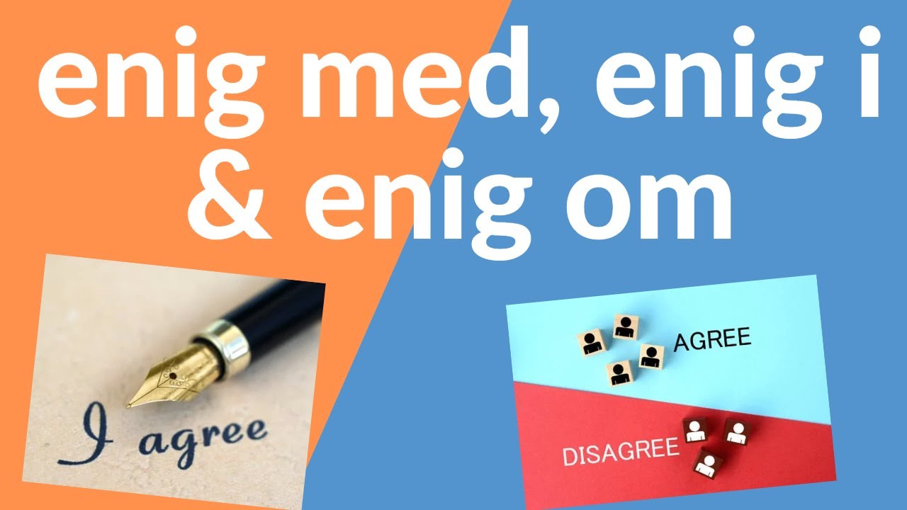 Bruken av enig med, enig i og enig om på norsk