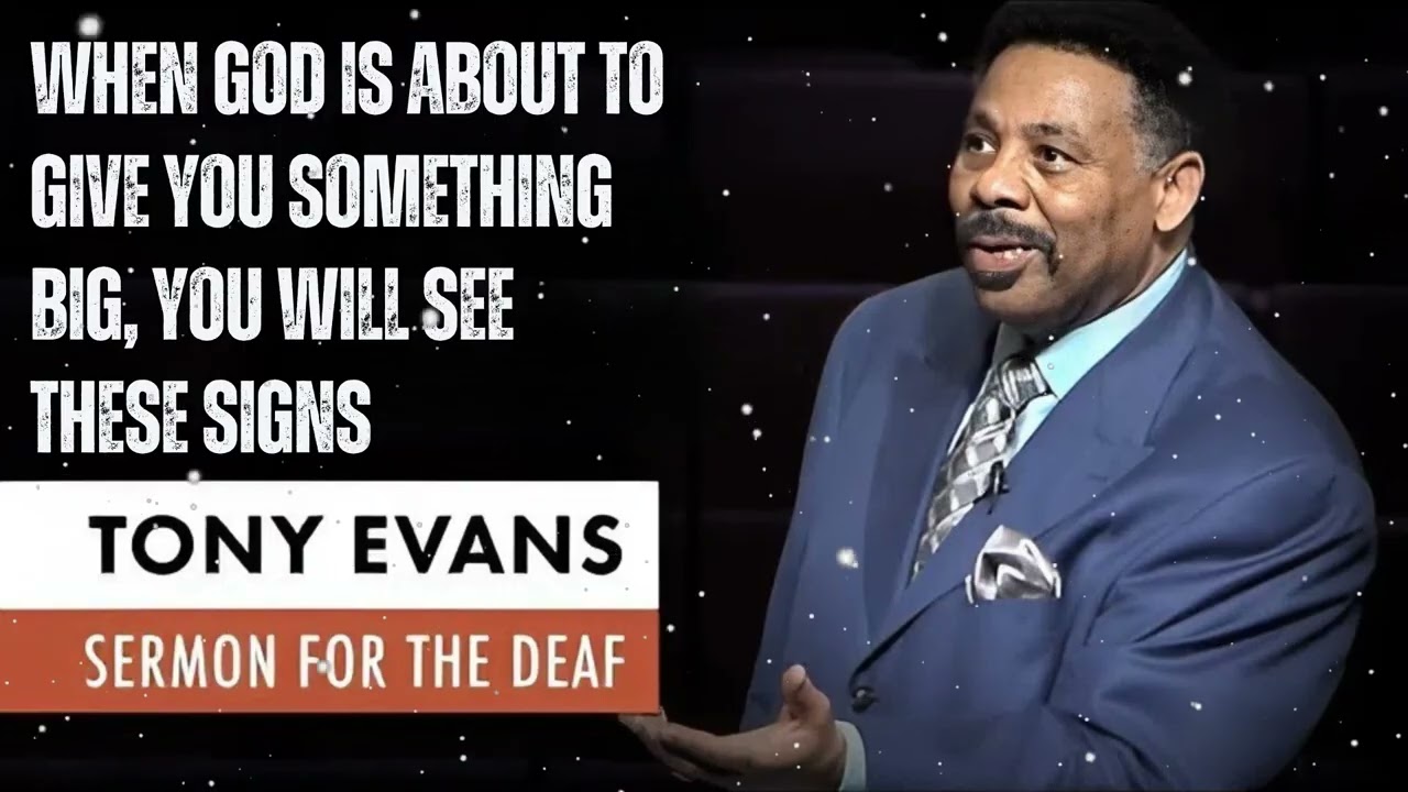 When God Is About to Give You Something Big, You Will SEE These Signs - Tony Evans Message