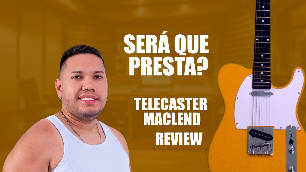 TESTANDO GUITARRA TELECASTER MACLEND