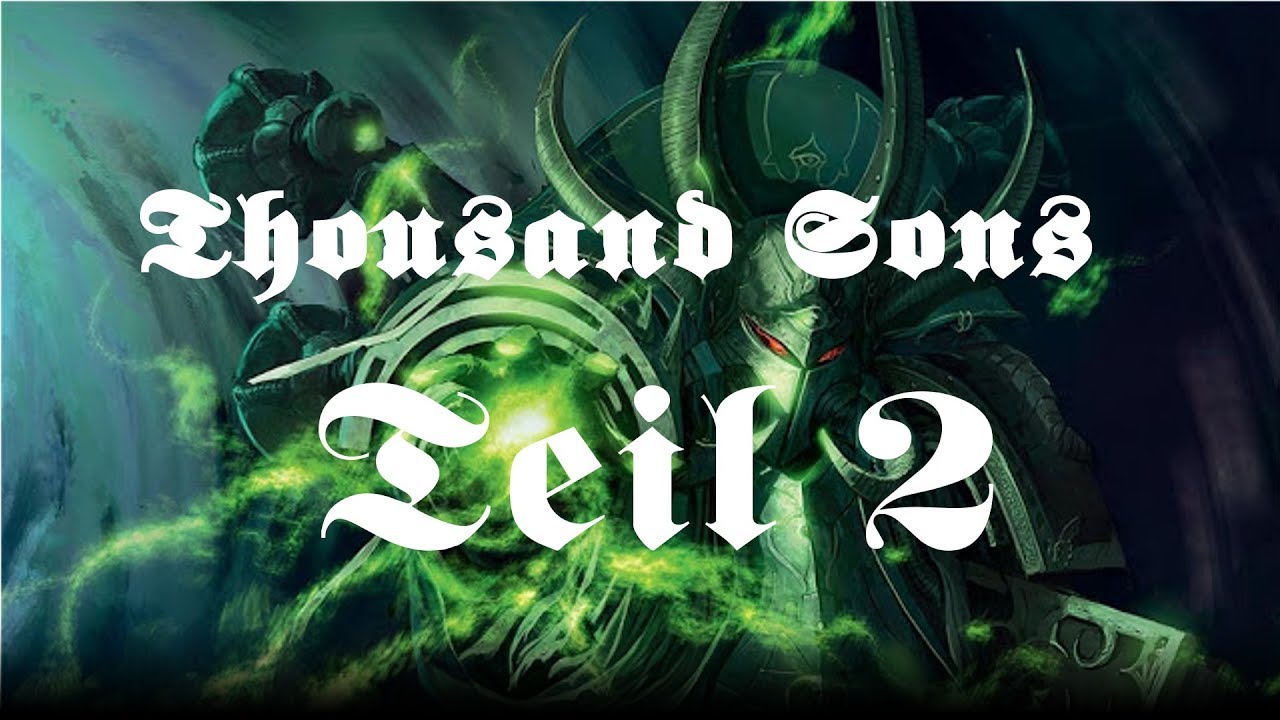 Thousand Sons Teil 2 (fluff / deutsch)