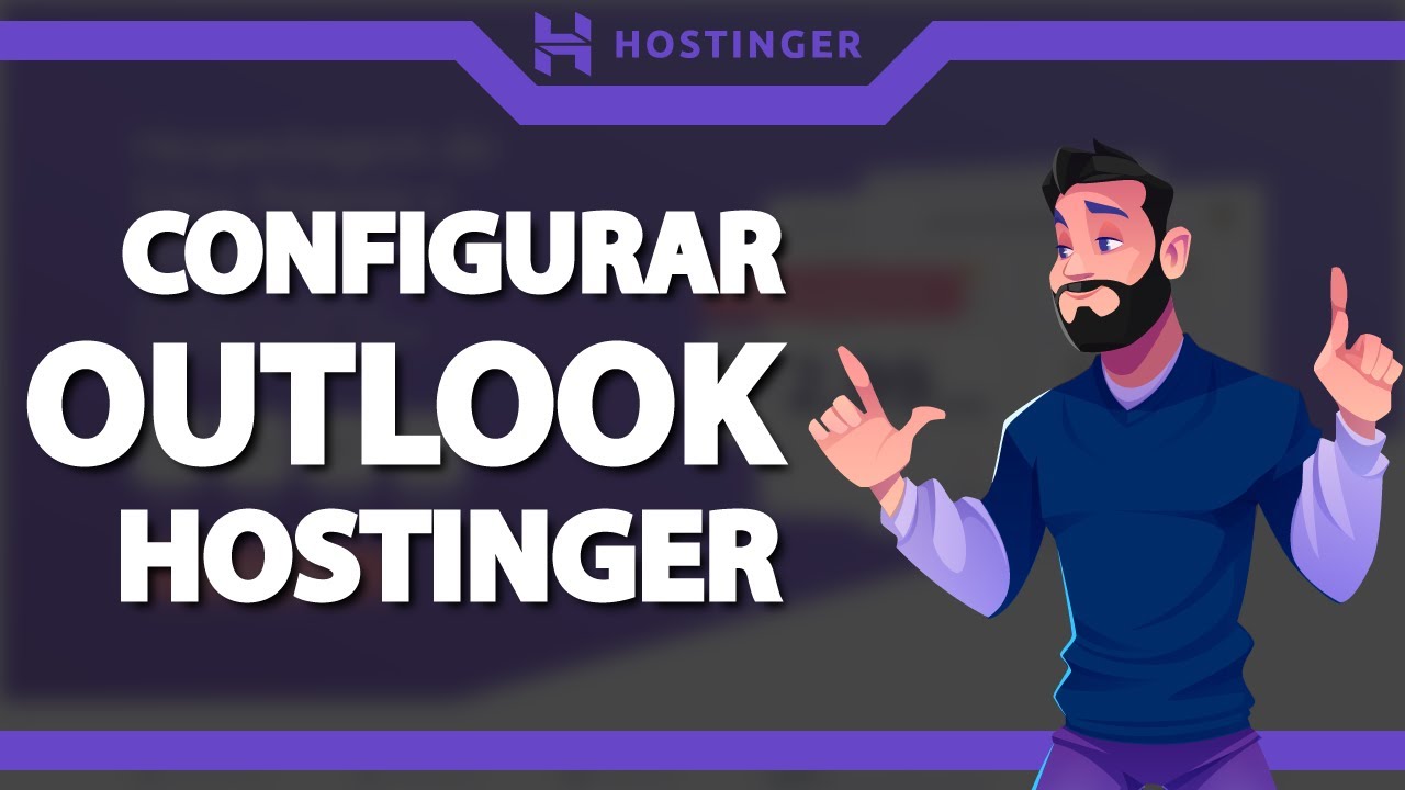 Como Configurar o Email da Hostinger no Outlook (R&aacute;pido e F&aacute;cil) 2024