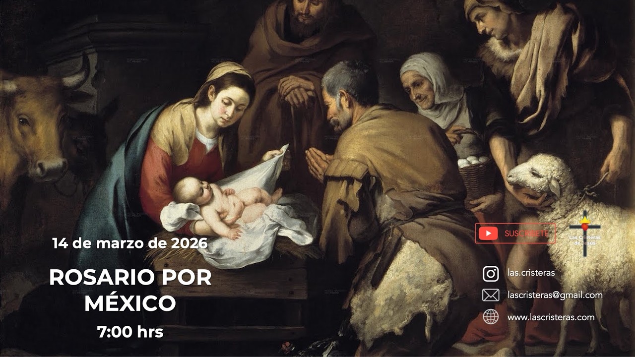 Rosario por México y el Mundo entero | 14 de marzo de 2026.