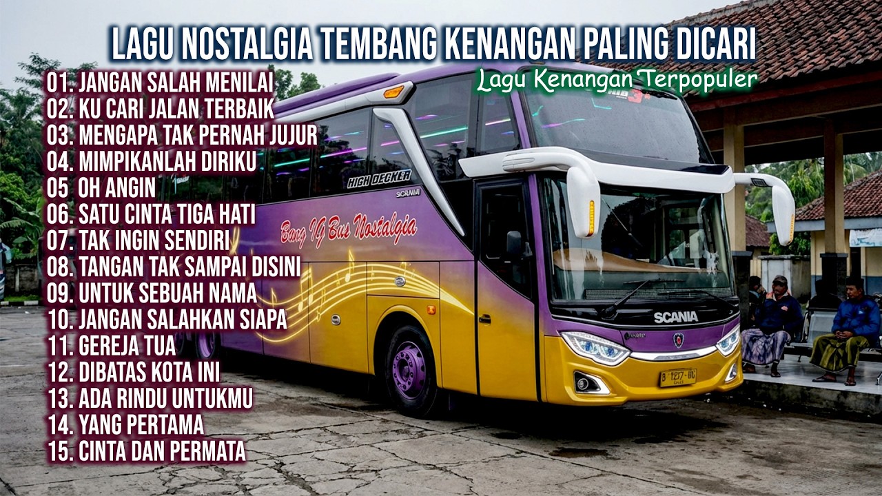 LAGU NOSTALGIA PALING DICARI | LAGU TEMBANG KENANGAN TEMAN DI PERJALANAN | Jangan Salah Menilai