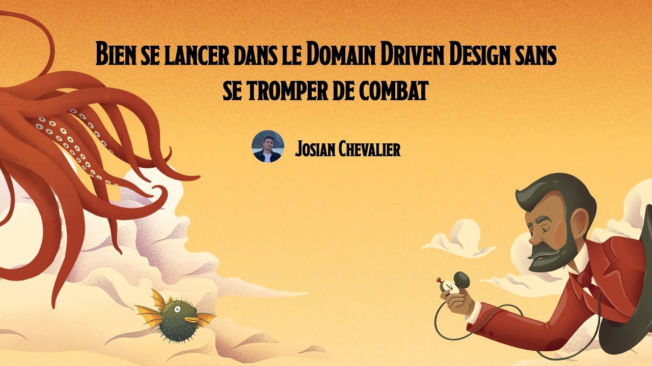 [DevFest Nantes 2022] Bien se lancer dans le Domain Driven Design sans se tromper de combat
