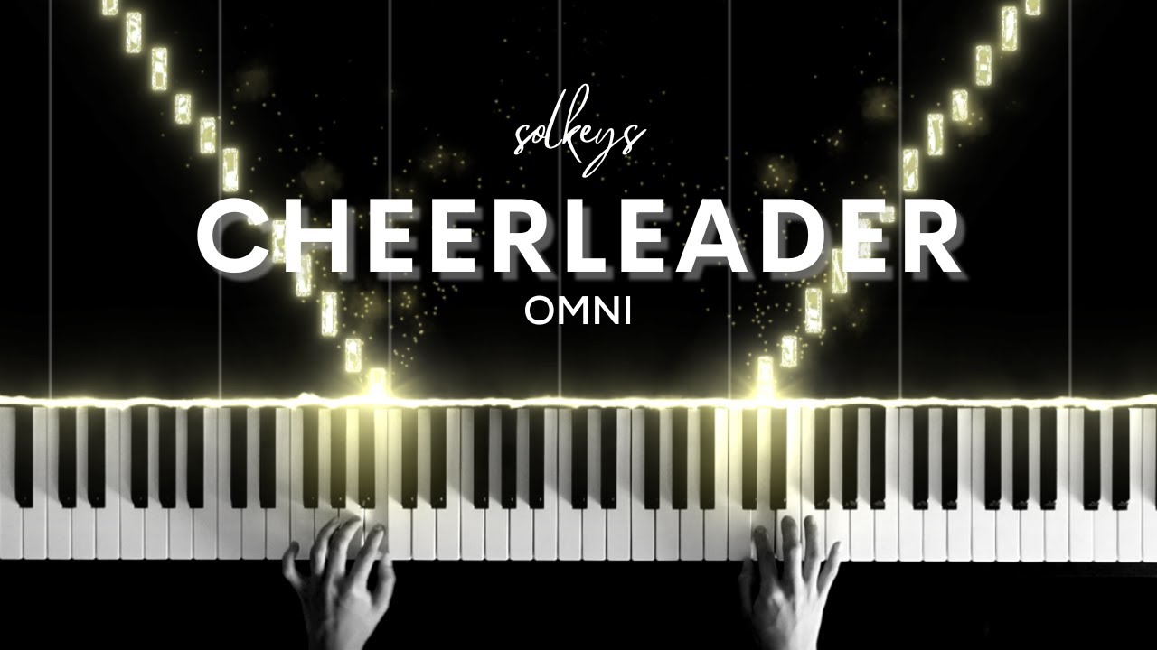 Cheerleader - Omni Piano Cover + Sheets