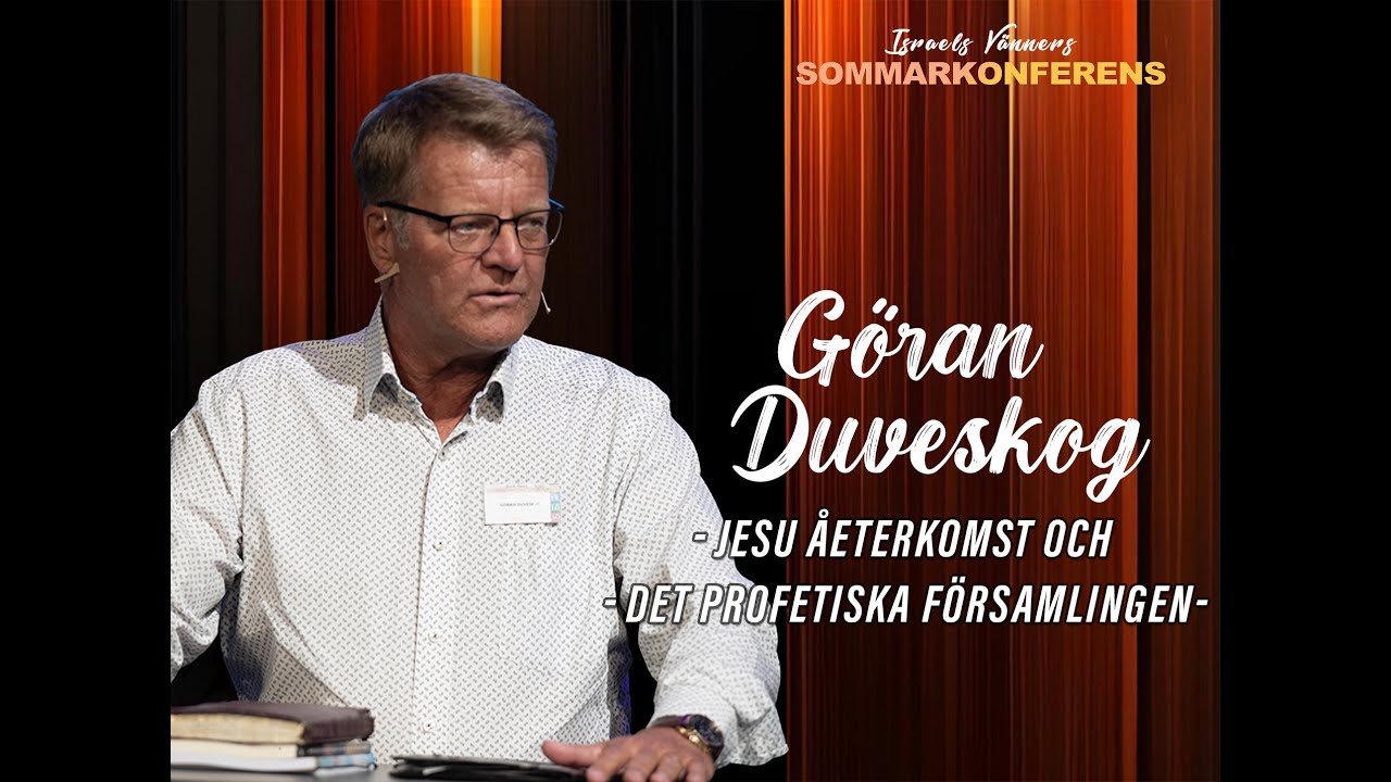 Program 3 -  Göran Duveskog - Jesu återkomst och det profetiska församlingen.