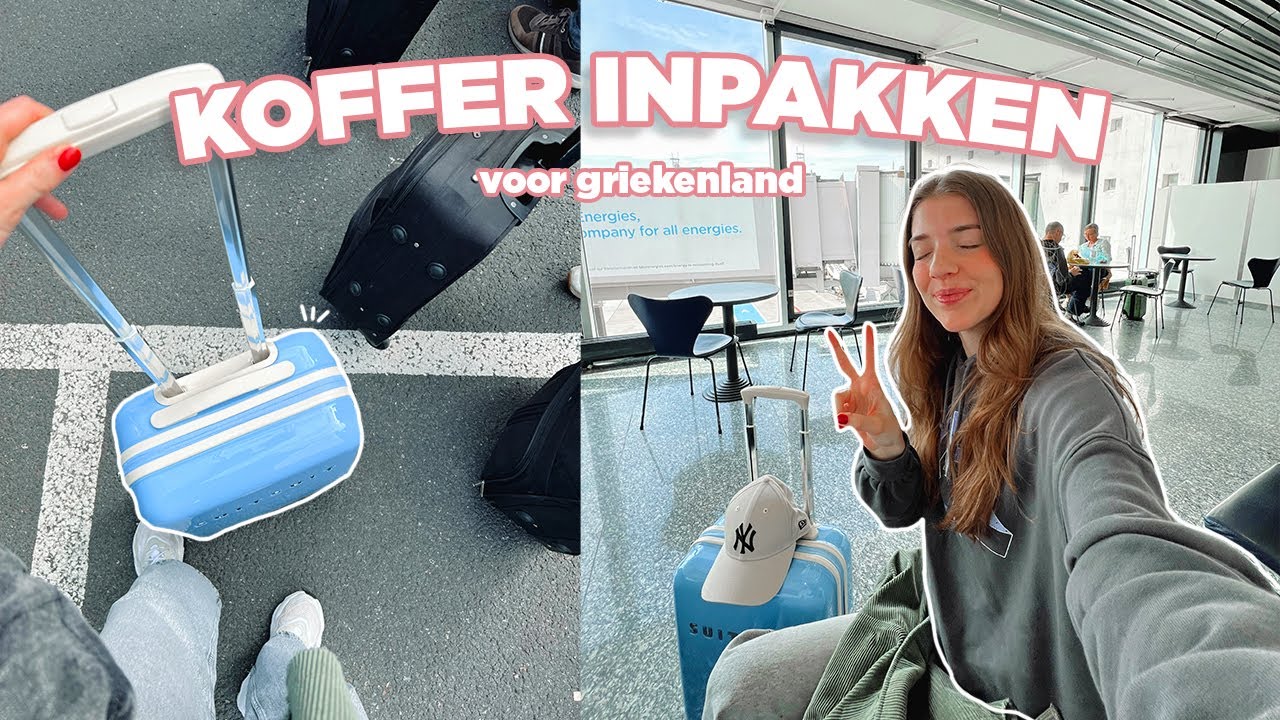 KOFFER INPAKKEN voor Griekenland 🌞✈️ ☆ Zenne Bakens