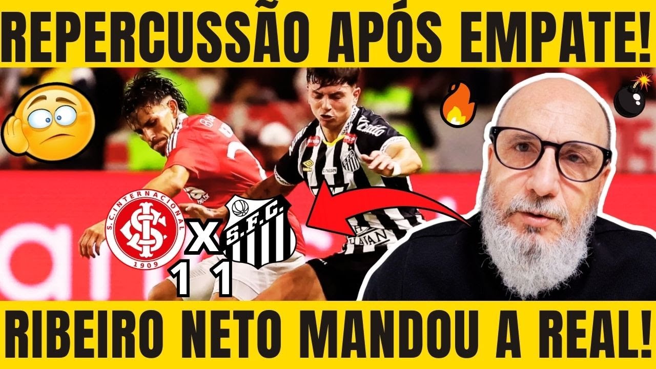 🚨DRAMA! OLHA O QUE O RIBEIRO NETO FALOU DO INTER AP&Oacute;S EMPATE COM O SANTOS!