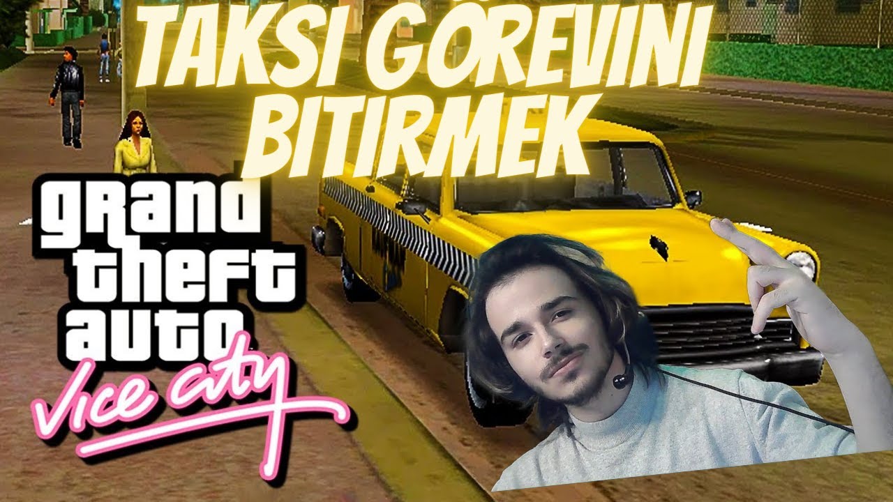 TAKSİCİLİK GÖREVİNİ BİTİRDİM - Gta Vice City