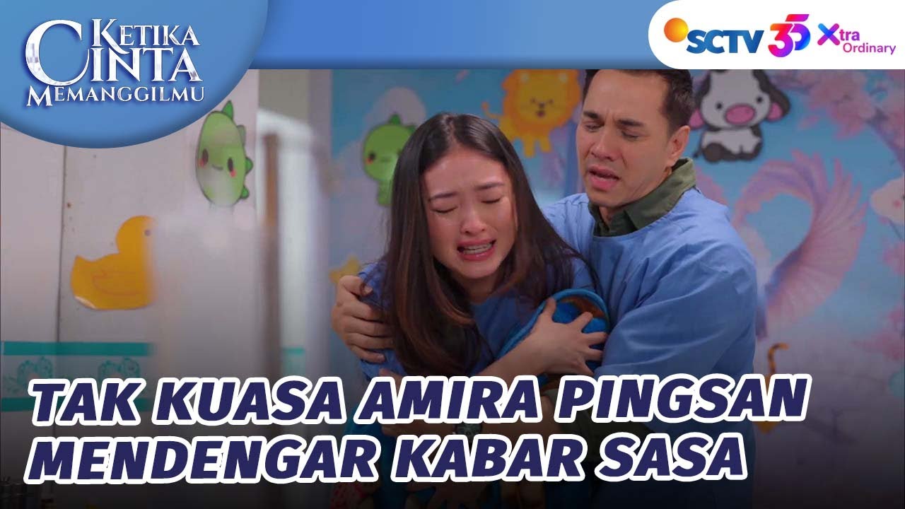 Amira Pingsan! Sasa Tak Bisa Diselamatkan | Ketika Cinta Memanggilmu - Episode 192