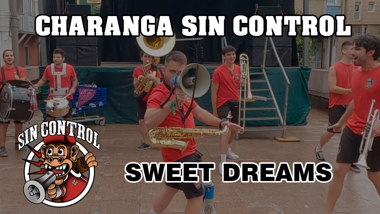 Charanga Sin Control  - Sweet Dreams (Are Made of This) - #Candas2023