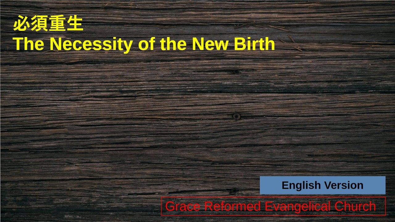 The Necessity of the New Birth
