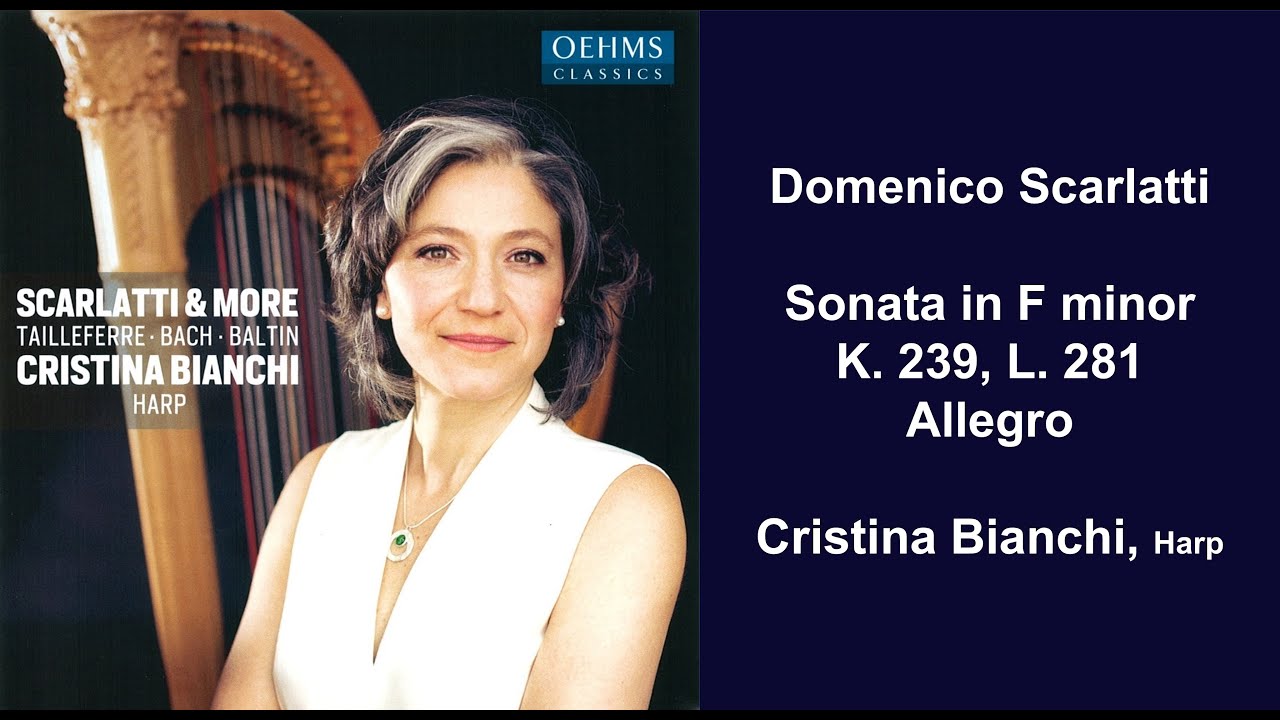 Domenico Scarlatti: Sonata in F minor, K. 239, L. 281, Allegro - Cristina Bianchi