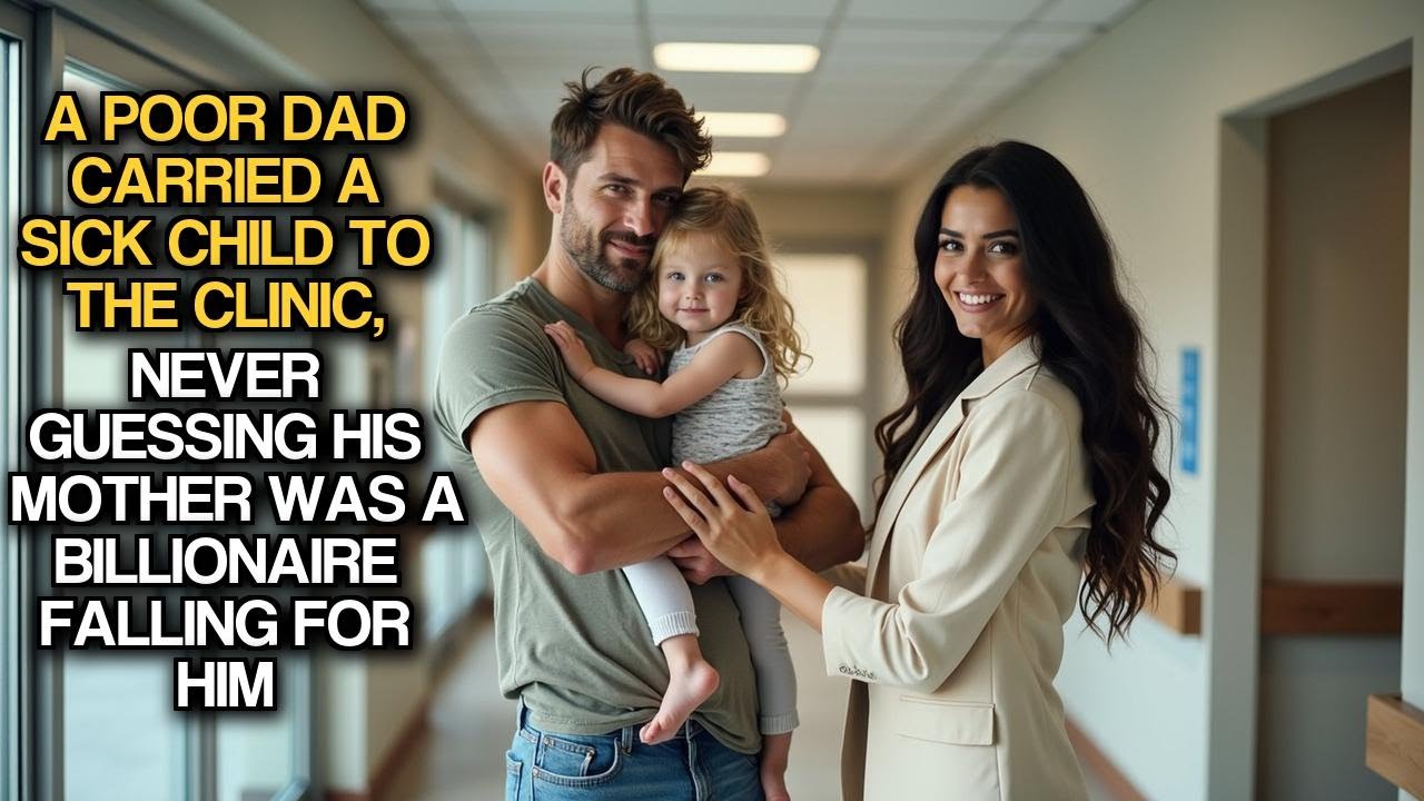 A Poor Dad Carried A Sick Child To The Clinic, Unaware His Mother Was A Billionaire Falling For Him