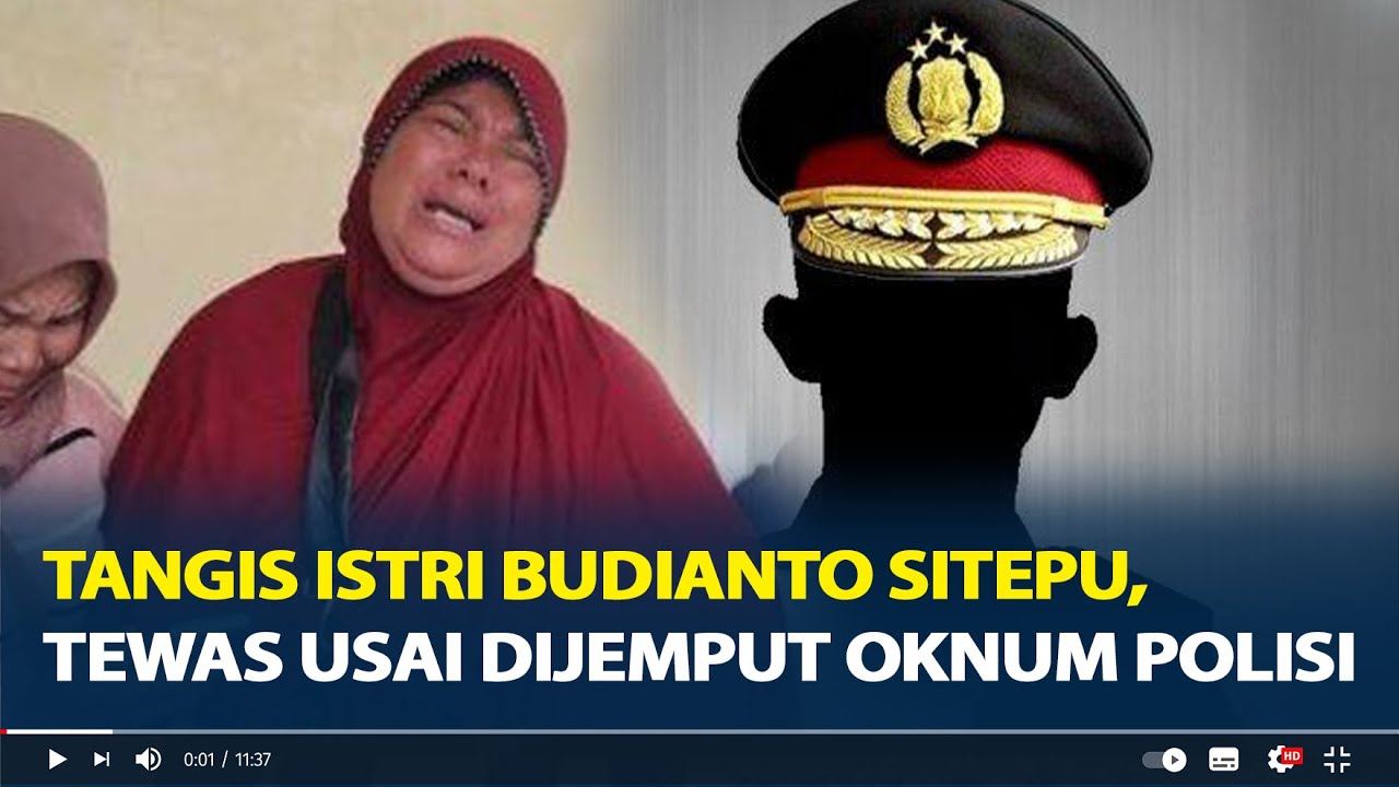 Tangis Istri Budianto Sitepu Tahanan Polrestabes Medan Tewas Usai Dijemput Oknum Polisi Wajah Bonyok