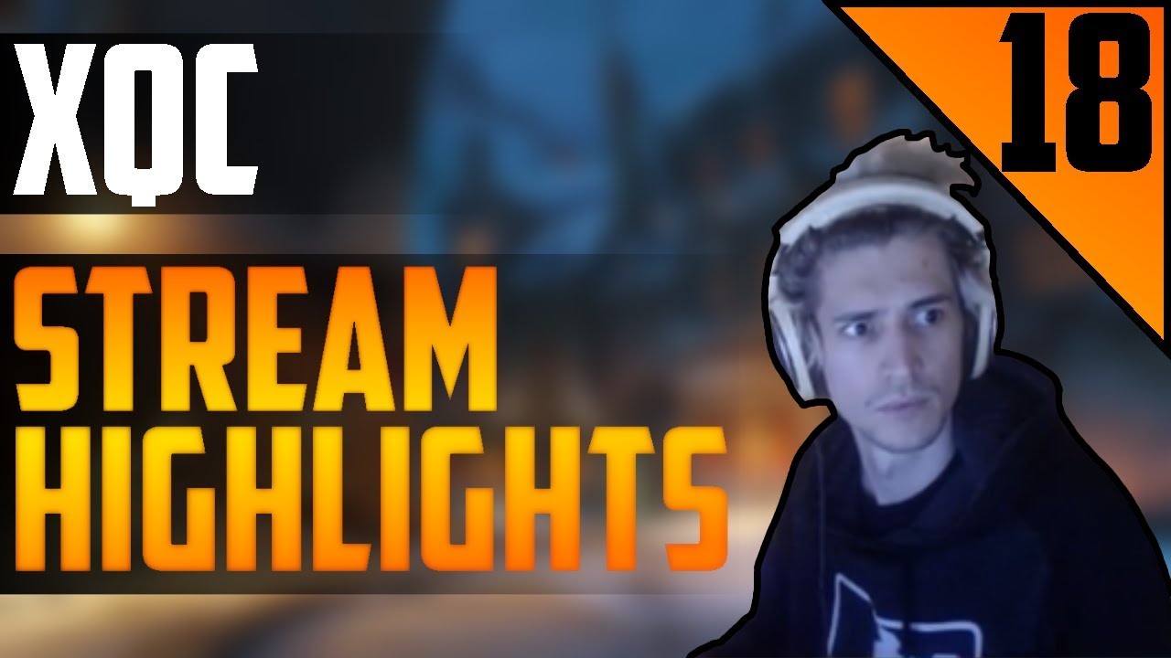 xQc STREAM HIGHLIGHTS #18 | xQcOW