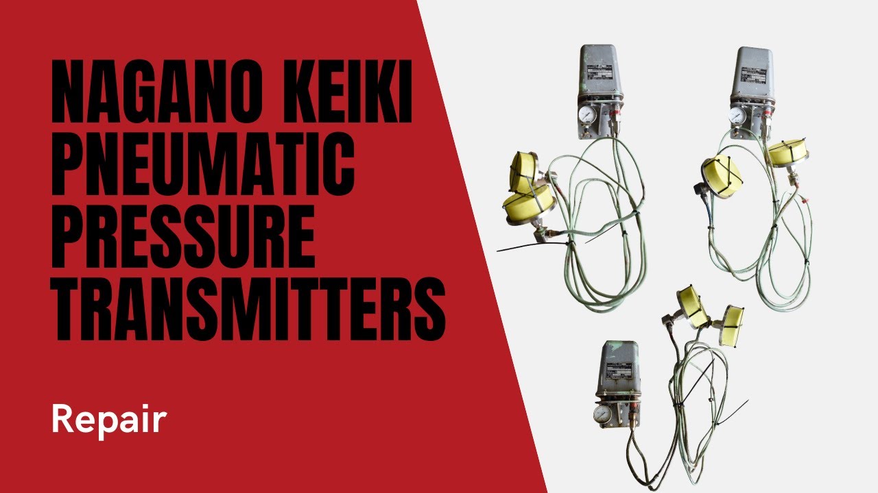 Nagano Keiki Pneumatic Pressure Transmitters Repair