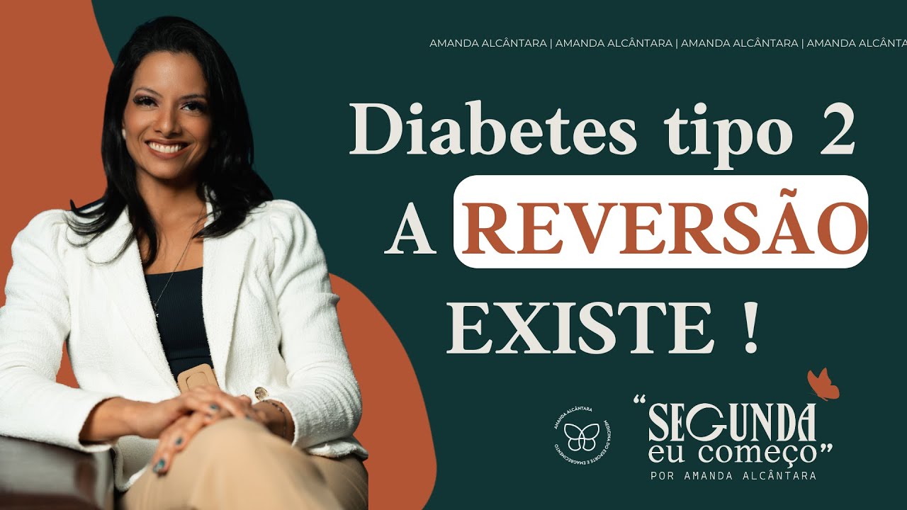 Diabetes Tipo 2, a Reversão existe! - Segunda eu começo Podcast #06