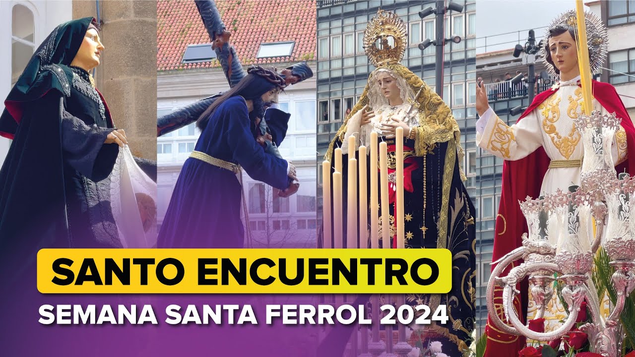 Procesión del SANTO ENCUENTRO | Semana Santa FERROL 2024 ✝️