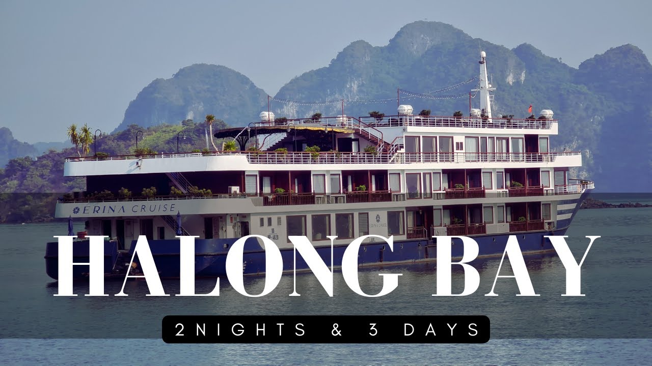2 NIGHTS & 3 DAYS ERINA CRUISE ITINERARY | HALONG BAY