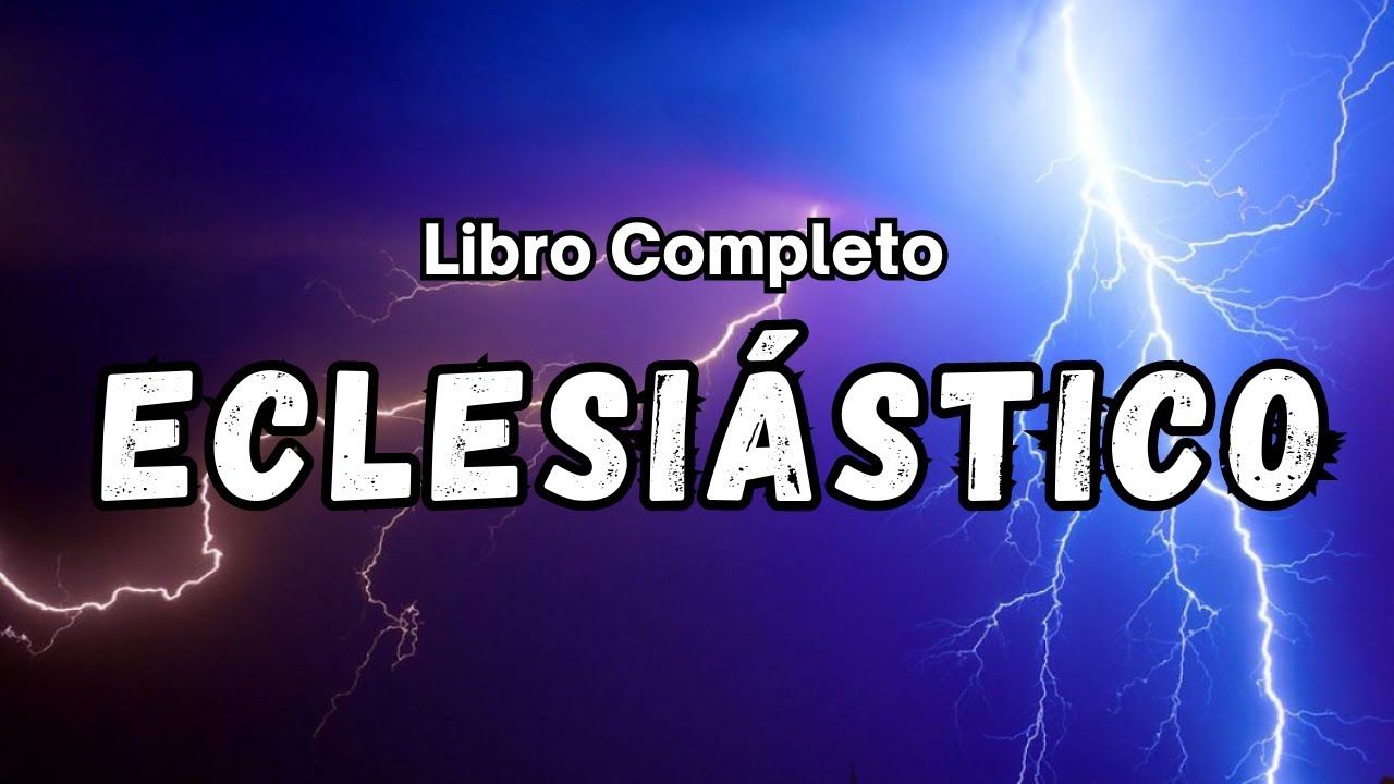 El libro de ECLESIASTICO NARRADO COMPLETO en ESPAÑOL Versión Popular DHH