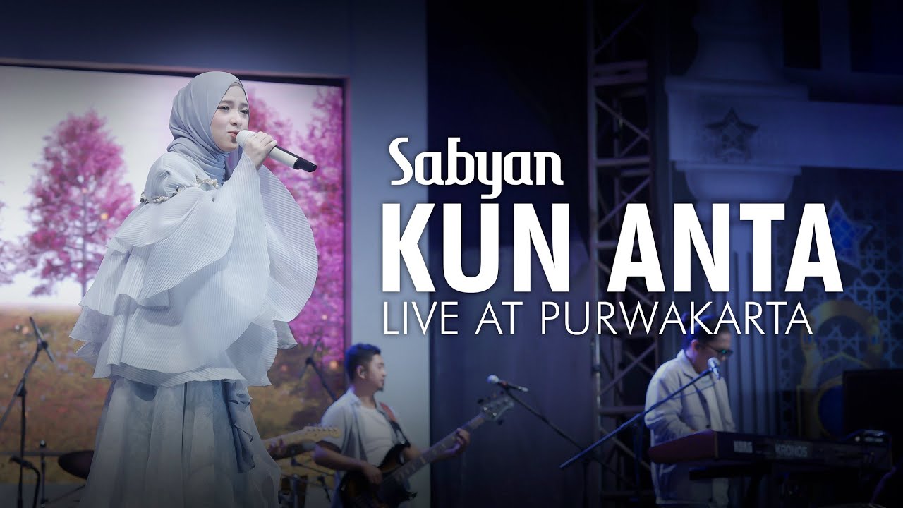 KUN ANTA - SABYAN (LIVE ON STAGE PURWAKARTA)