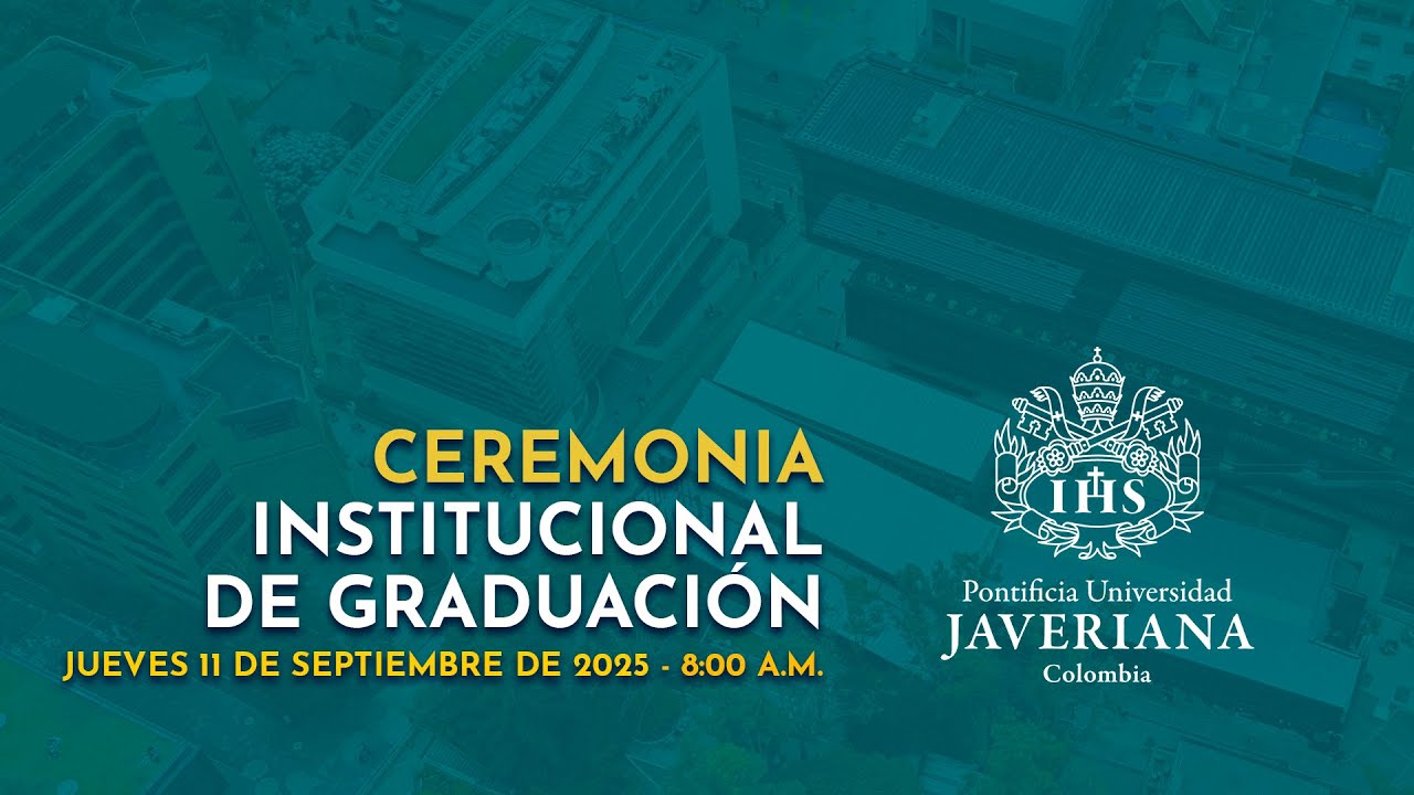 Ceremonia Institucional de Graduación - 11 de septiembre de 2025, 8:00 a.m.