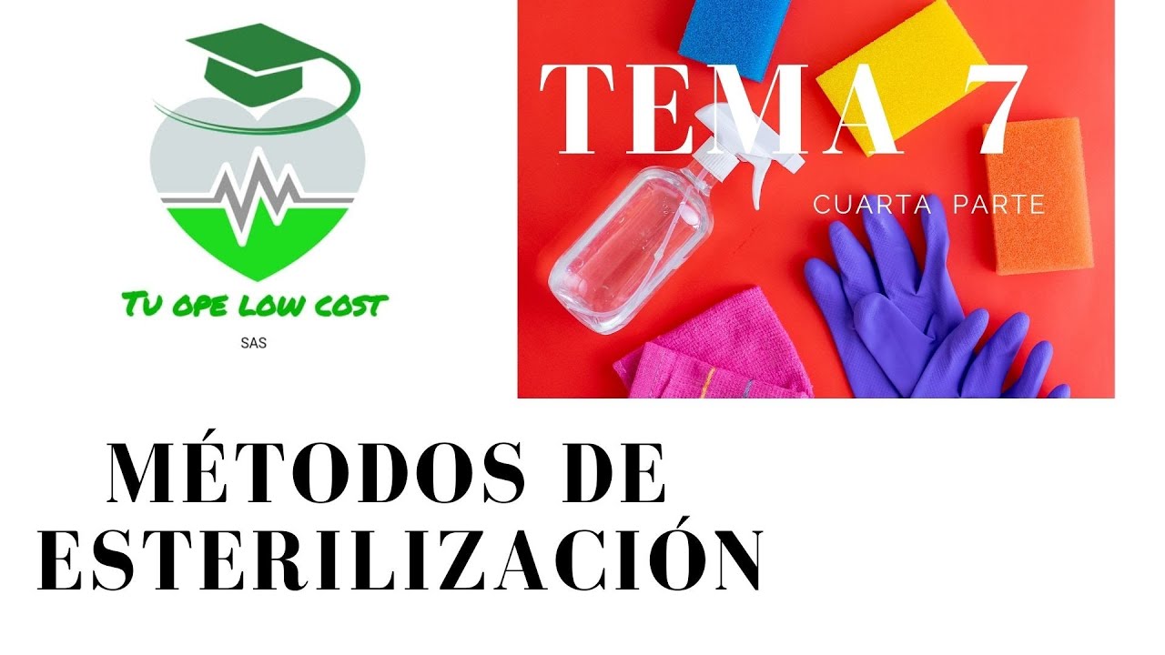 TEMA 7 parte 4. METODOS DE ESTERILIZACIÓN. Oposiciones SAS.