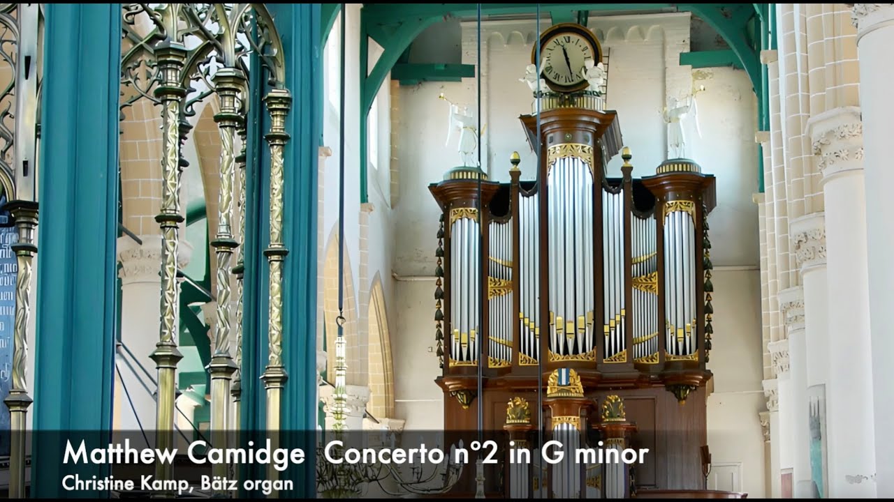 Camidge Concerto nº2 in G minor - Christine Kamp, organ, Grote Kerk Weesp, Netherlands LIVE