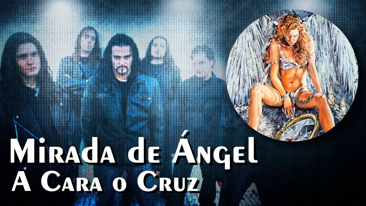 08. Mirada de Ángel - A cara o cruz Letra