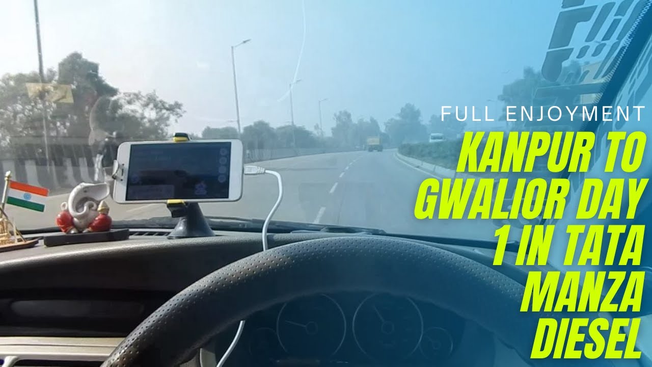 Gwalior Trip Day 1 Kanpur To Gwalior In Tata Manza #diesel #nh2 #kanpur #gwalior