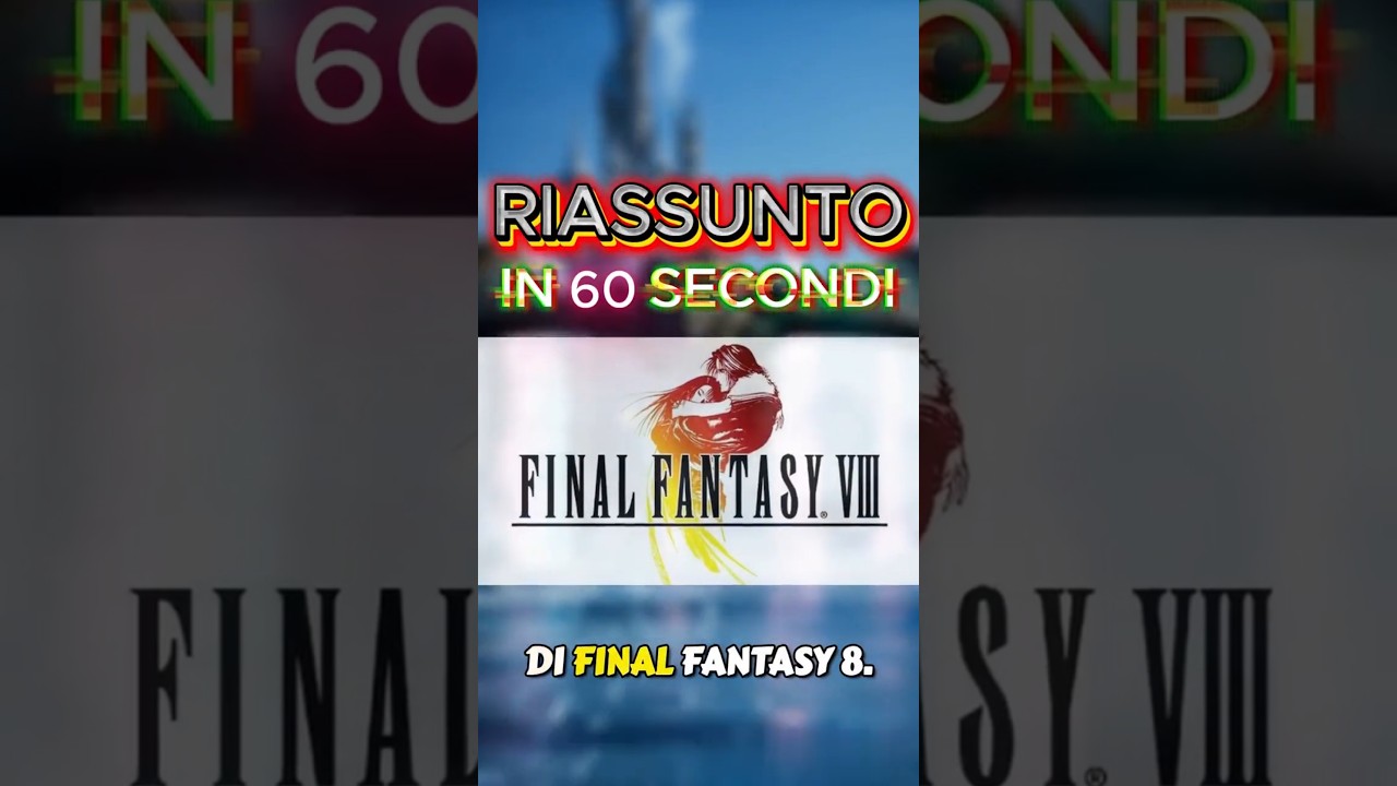 RIASSUNTO IN 60 SECONDI DI FINAL FANTASY 8 #FF8 #FinalFantasy #Videogiochi #RetroGaming #schedax