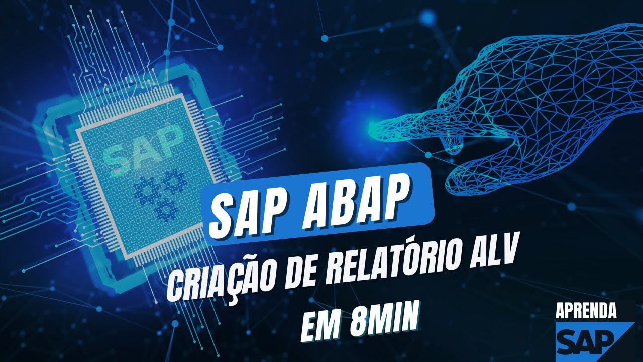 SAP ABAP:  CRIAÇÃO DE RELATÓRIO ALV EM 8MIN, PARA EMPRESAS