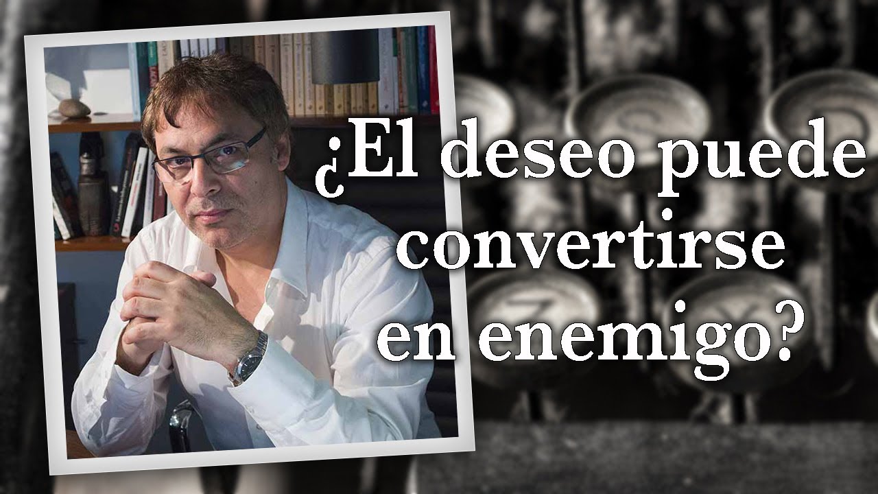 Gabriel Rolón - ¿ El deseo puede convertirse en enemigo ?
