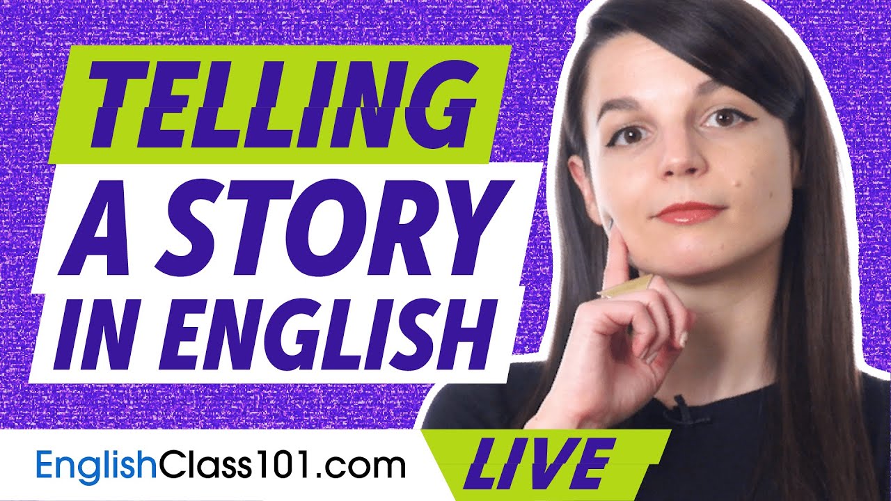 How to Tell a Story in English (about the Distant Past)