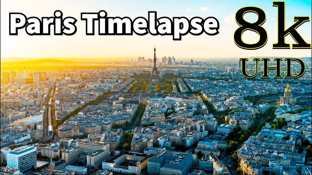 Paris 8K Timelapse | Paris France
