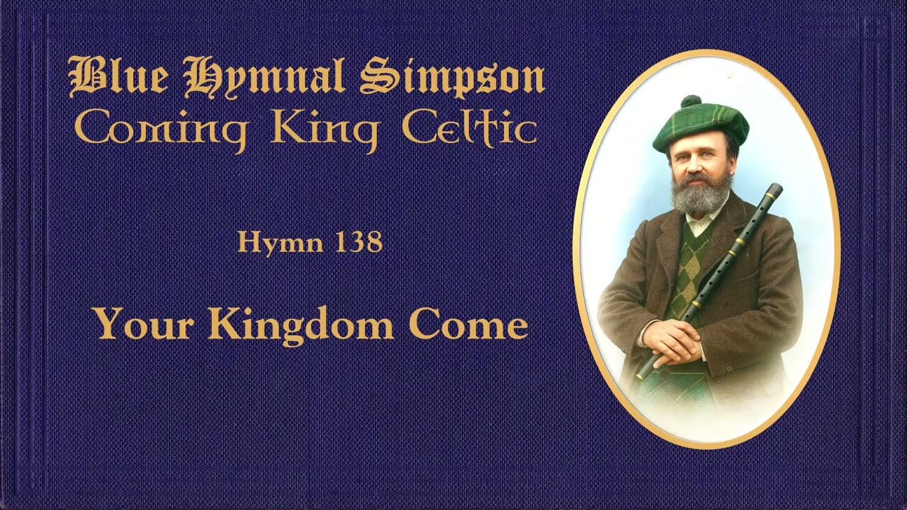 BLUE HYMNAL SIMPSON (Coming King Celtic) 