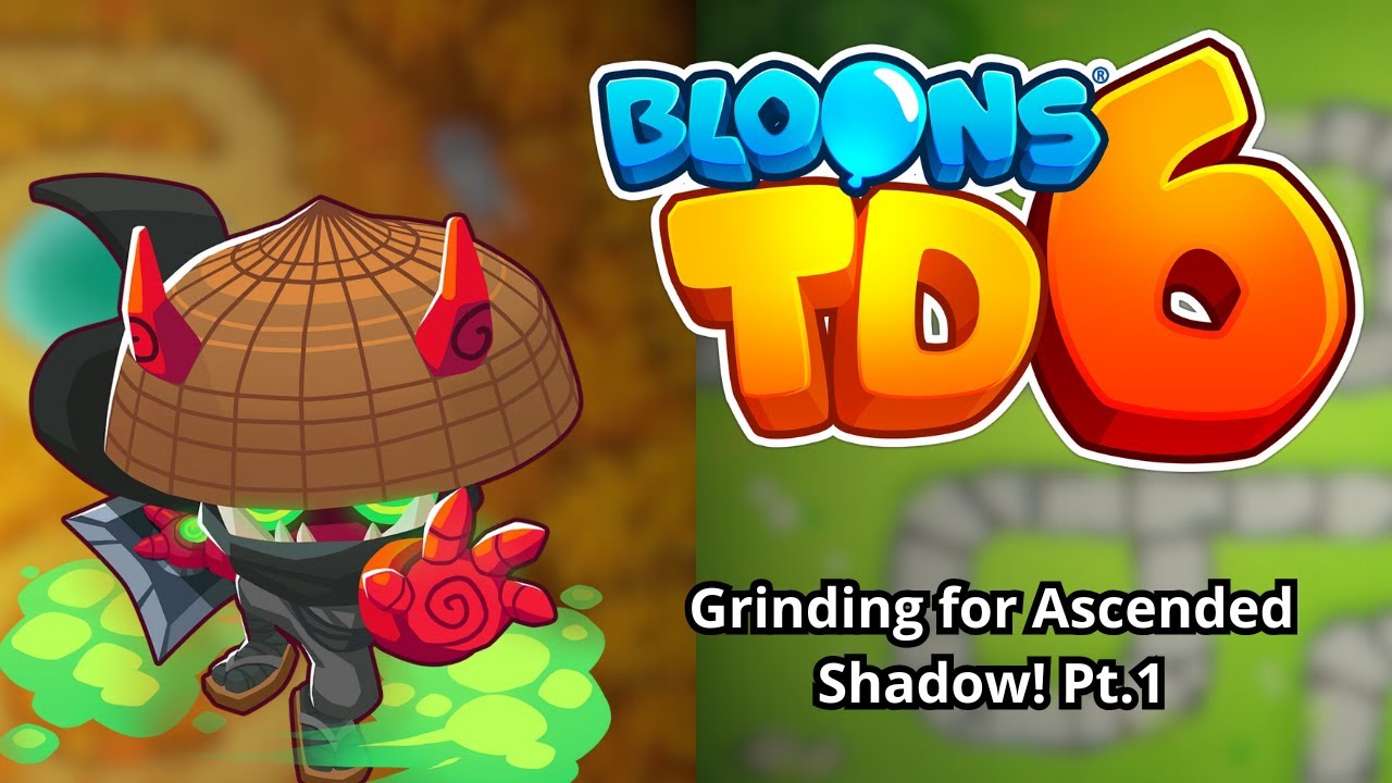 Grinding for the Ascended Shadow in BTD6!