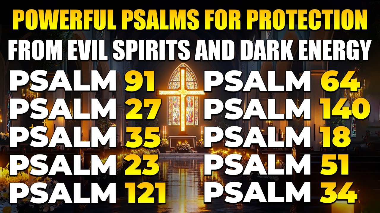 POWERFUL PSALMS FOR PROTECTION FROM EVIL SPIRITS AND DARK ENERGY | PSALMS TO PROTECT YOUR FAMILY