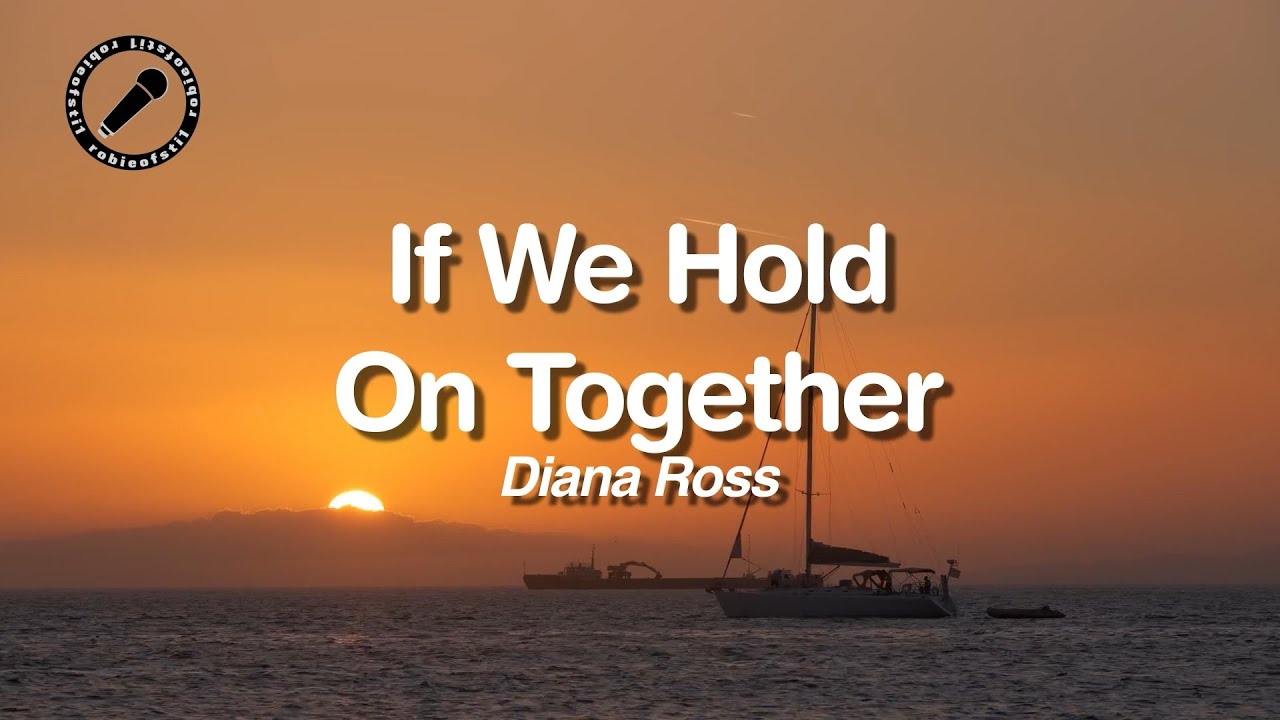 If We Hold On Together (Karaoke Version) Diana Ross 