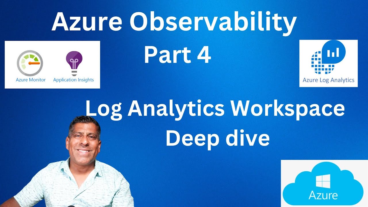 Azure observability part 4 - Log Analytics Workspace deepDive